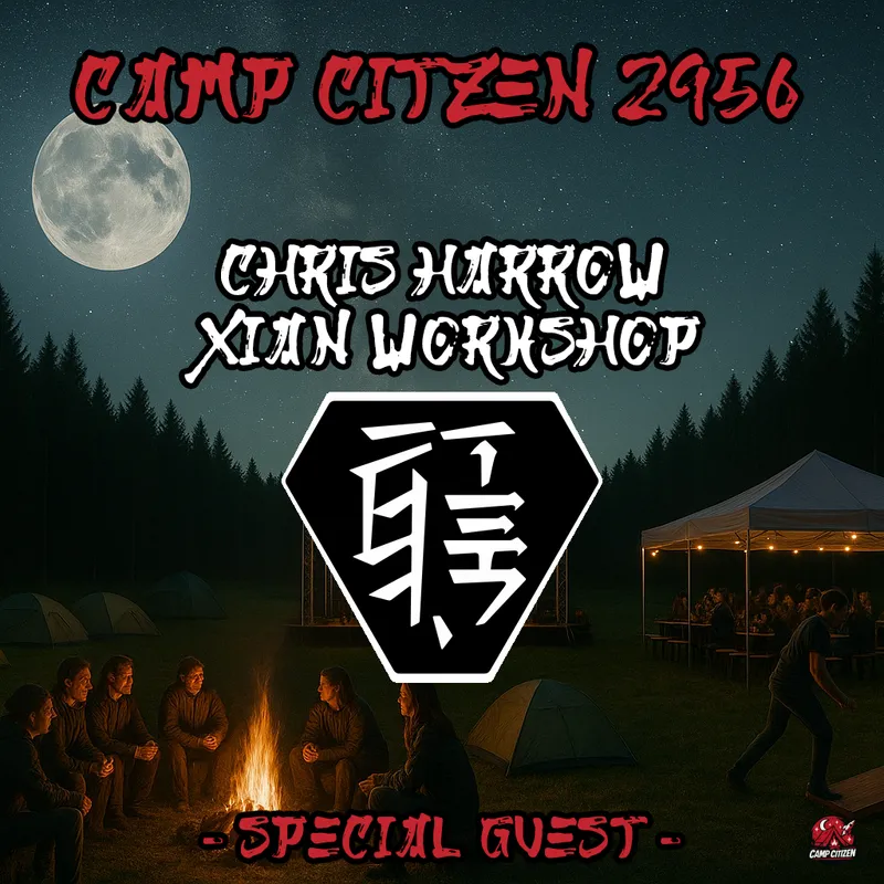 Ankündigungsgrafik Chris Harrow, Xian Workshop, Camp Citizen Special Guest